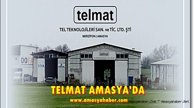 Telmat Amasya'da Faaliyette